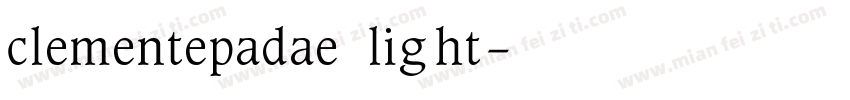 clementepadae light字体转换